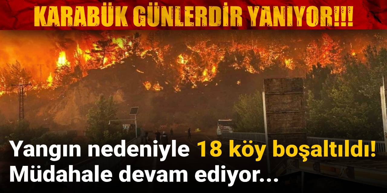 Yangın nedeniyle 18 köy boşaltıldı! Müdahale devam ediyor…
