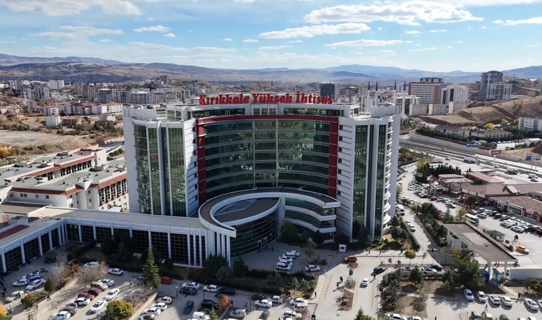Kırıkkale Yüksek İhtisas Hastanesi'nde