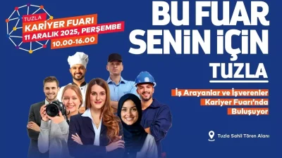 İstanbul Tuzla’da İş ve Kariyer Fırsatları İçin Büyük Buluşma Gerçekleşiyor